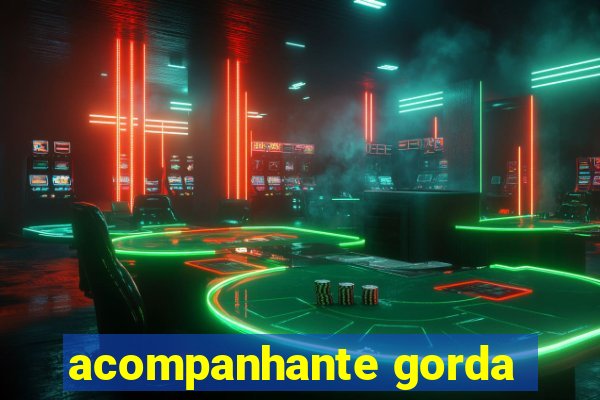 acompanhante gorda